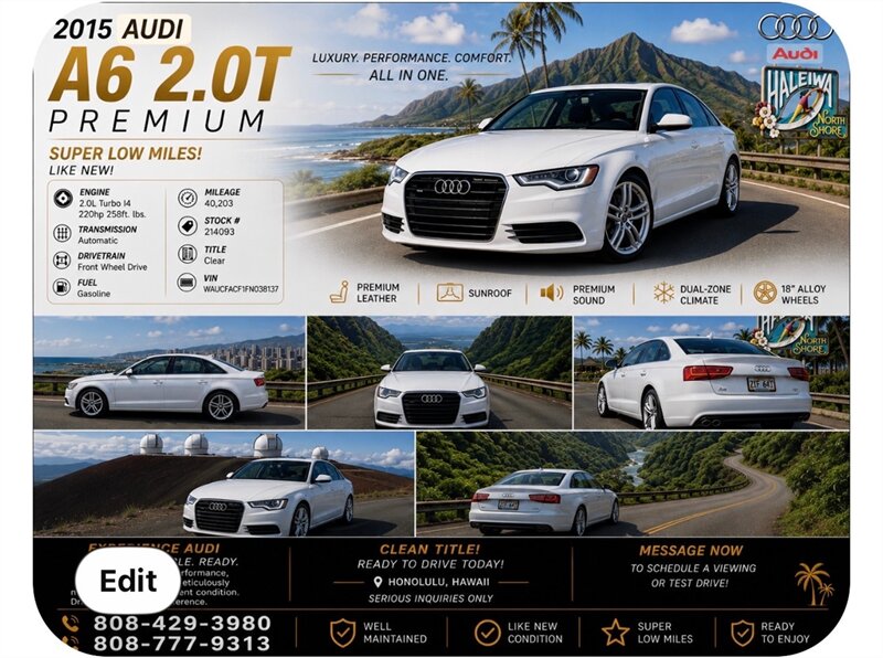 2015 Audi A6 2.0T Premium  SUPER LOW MILES ! LIKE NEW !